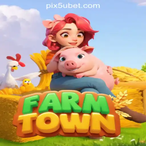 Exploring FarmTown and the Allure of 5Ubet.com Oficial Slots Brasil #1