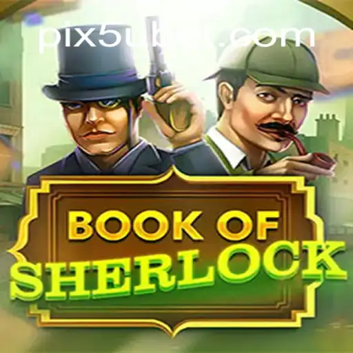 Discover the Intrigue of BookOfSherlock: A Thrilling Addition to 5Ubet.com Oficial Slots Brasil #1