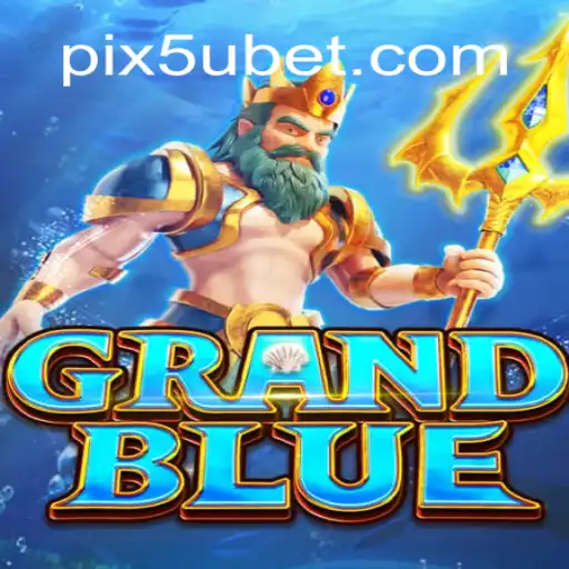 Discover the Thrilling World of GRANDBLUE with 5Ubet.com Oficial Slots Brasil #1